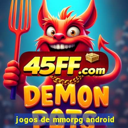 jogos de mmorpg android